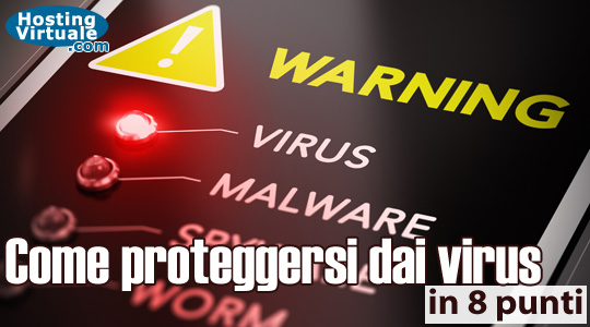 Come proteggersi dai virus in 8 punti