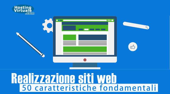 Realizzazione siti web: 50 caratteristiche fondamentali