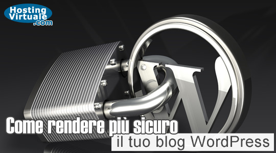 Come rendere più sicuro il tuo blog WordPress