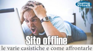 Sito offline: le varie casistiche e come affrontarle