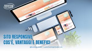 sito responsive cosa e vantaggi e benefici