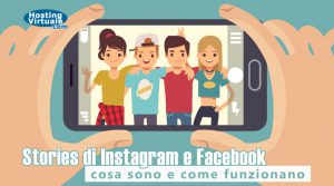 Stories di Instagram e Facebook: cosa sono e come funzionano