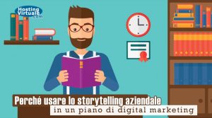 Perché usare lo storytelling aziendale in un piano di digital marketing