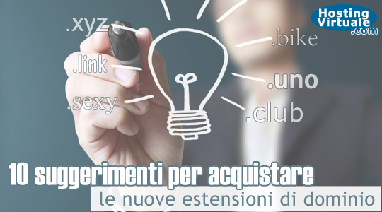 10 suggerimenti per acquistare le nuove estensioni di dominio