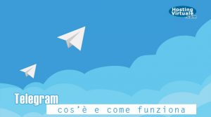 Telegram: cos'è e come funziona