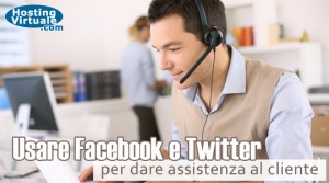 Usare Facebook e Twitter per dare assistenza al cliente