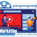 Video Marketing: cos’è e come funziona