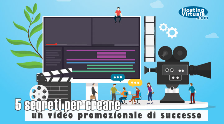 5 segreti per creare un video promozionale di successo