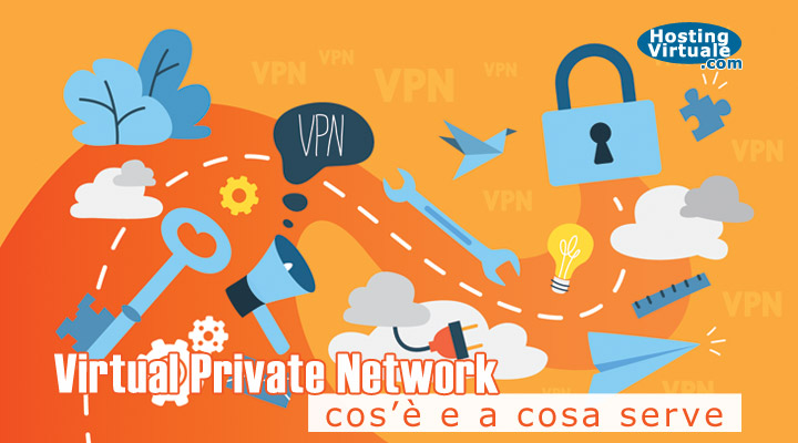 Virtual Private Network, cos'è e a cosa serve