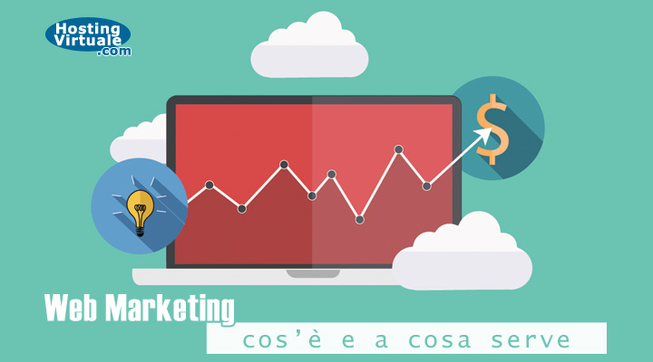 Web Marketing: cos’è e a cosa serve